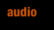 Audio